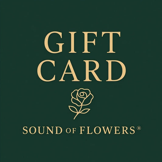 Sound of Flowers Digital Gift Card - Sound of Flowers